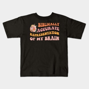 Biblically Accurate Representation Of My Brain Kids T-Shirt